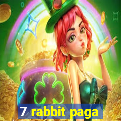 7 rabbit paga